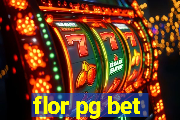 flor pg bet